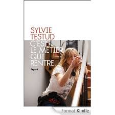 Sylvie Testud, c'est le métier qui rentre !