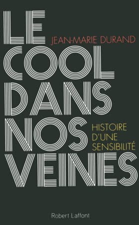 La saga du « cool »