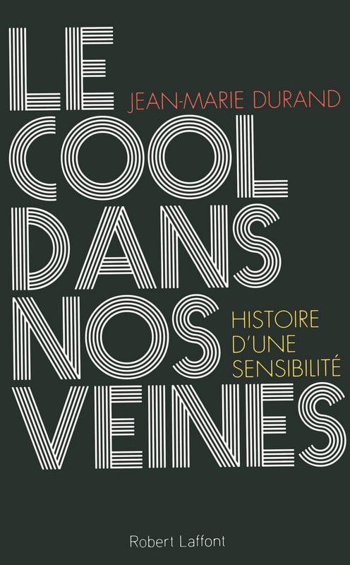 La saga du « cool »