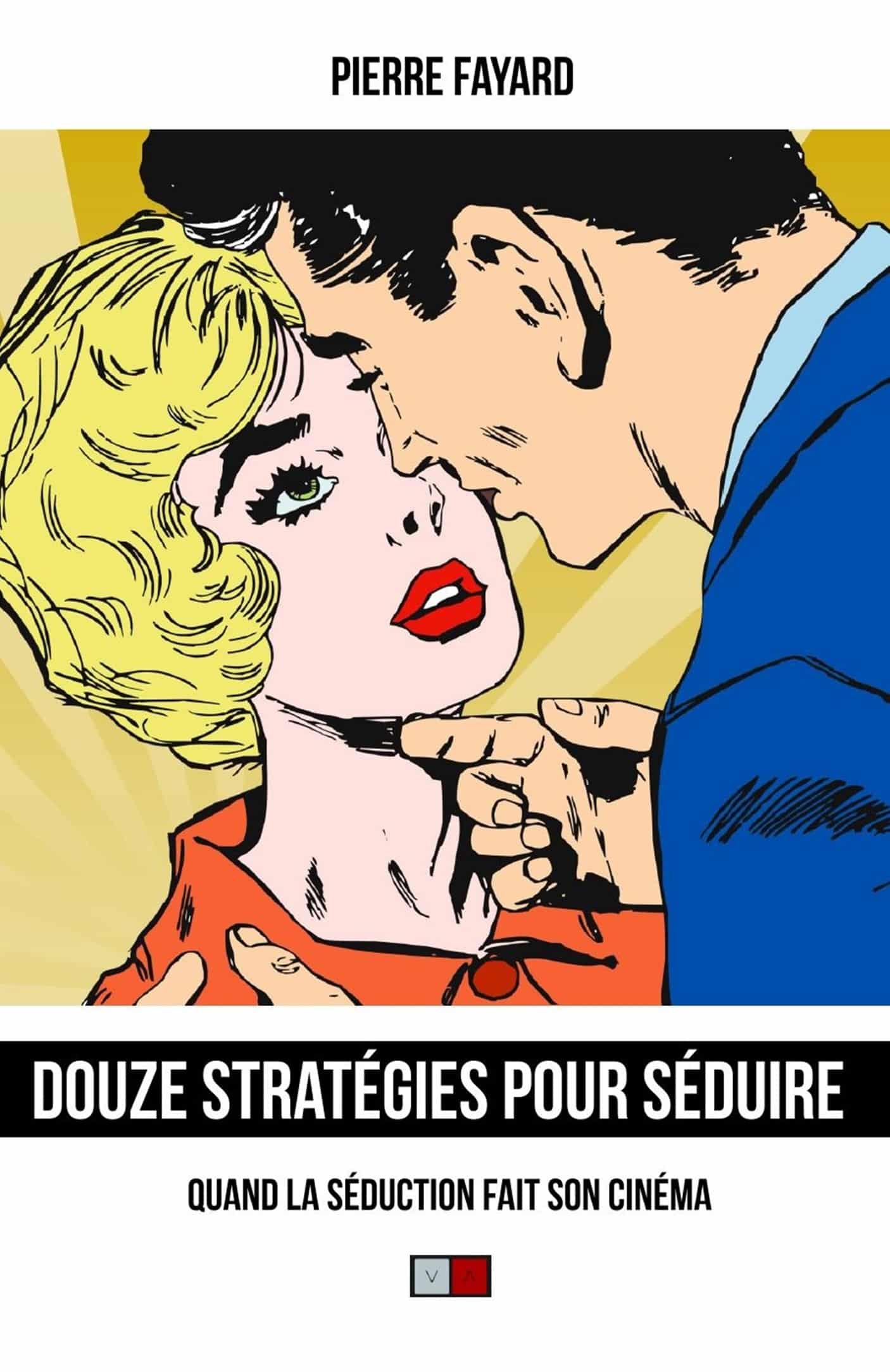 Douze stratégies pour séduire